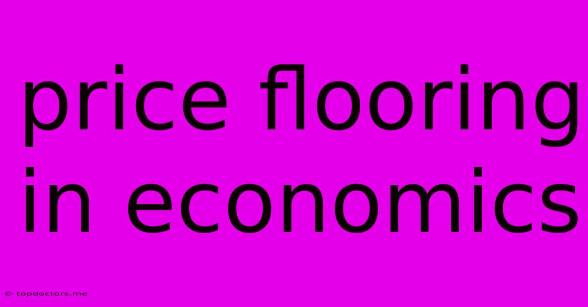 Price Flooring In Economics