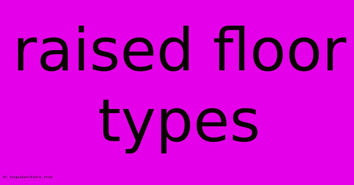 Raised Floor Types Raised Floor Types