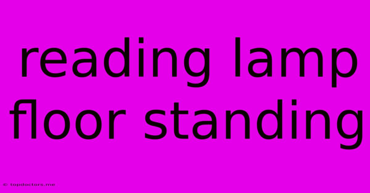 Reading Lamp Floor Standing