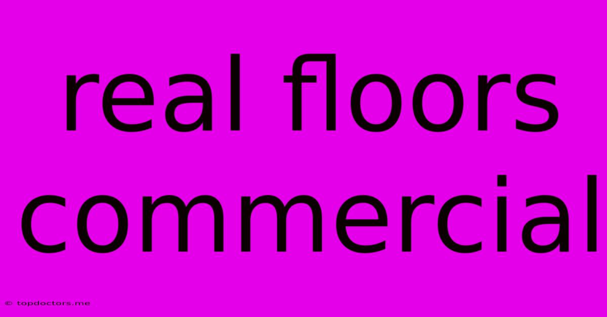 Real Floors Commercial