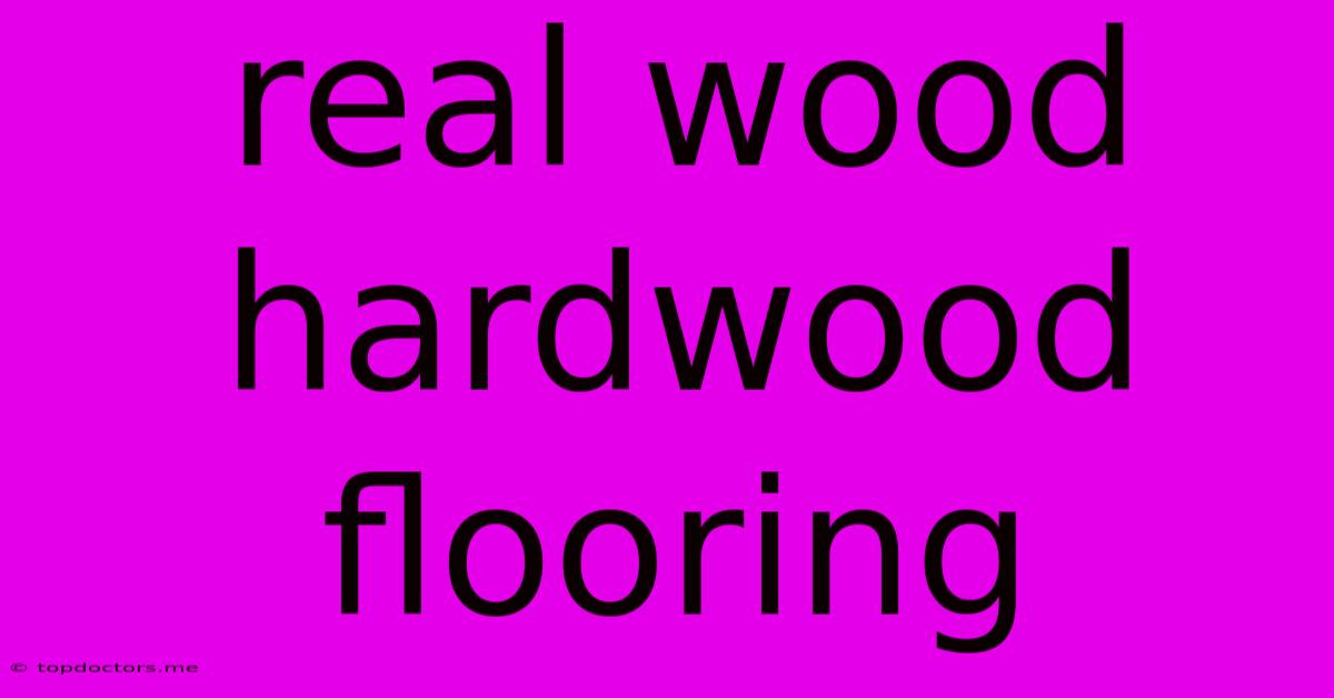 Real Wood Hardwood Flooring Real Wood Hardwood Flooring