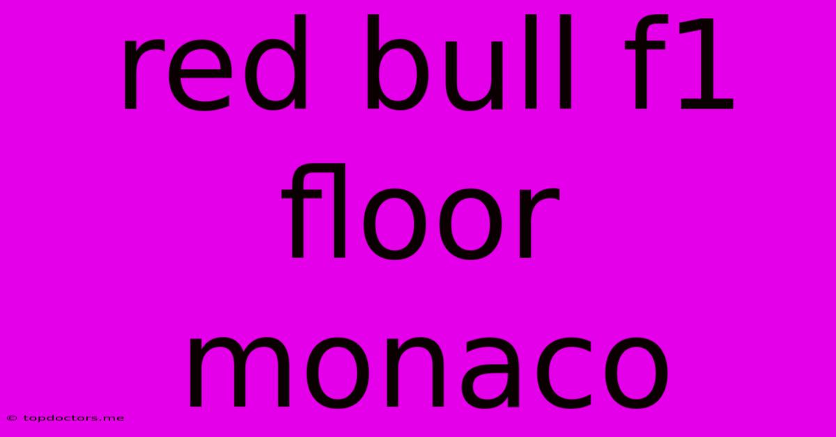 Red Bull F1 Floor Monaco Red Bull F1 Floor Monaco