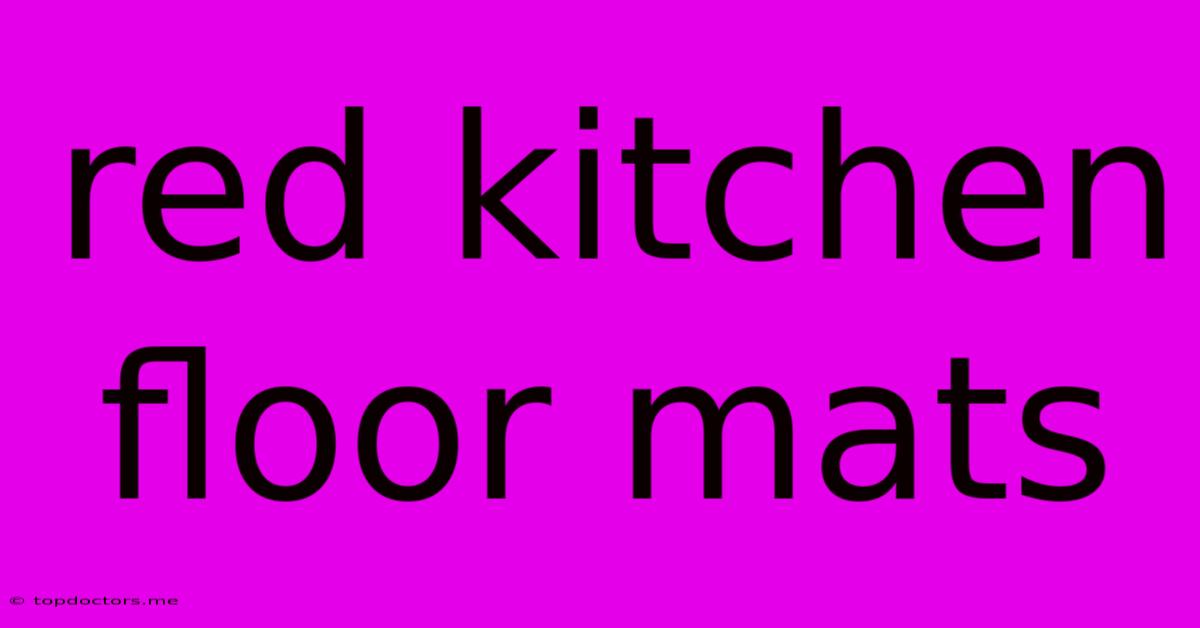 Red Kitchen Floor Mats