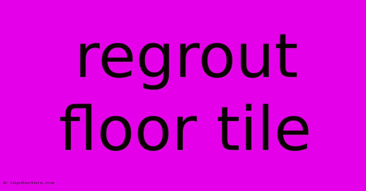 Regrout Floor Tile Regrout Floor Tile