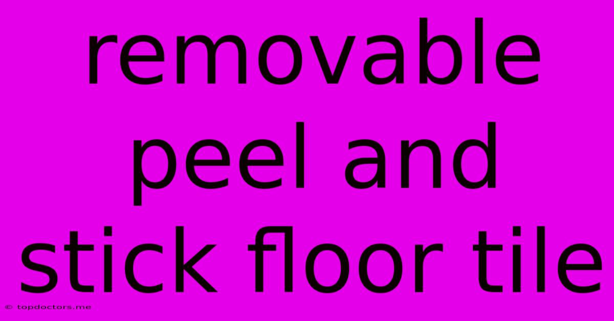 Removable Peel And Stick Floor Tile