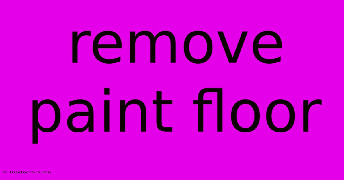 Remove Paint Floor
