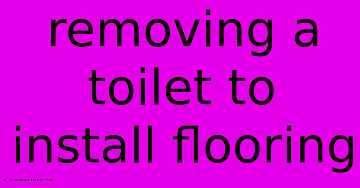 Removing A Toilet To Install Flooring Removing A Toilet To Install Flooring