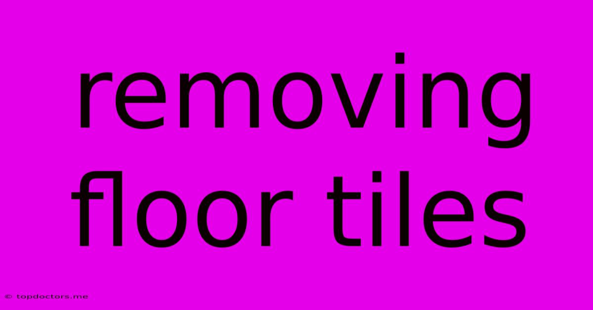 Removing Floor Tiles