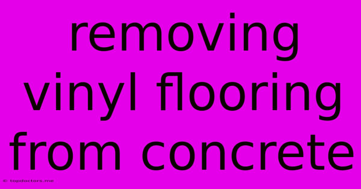 Removing Vinyl Flooring From Concrete Removing Vinyl Flooring From Concrete