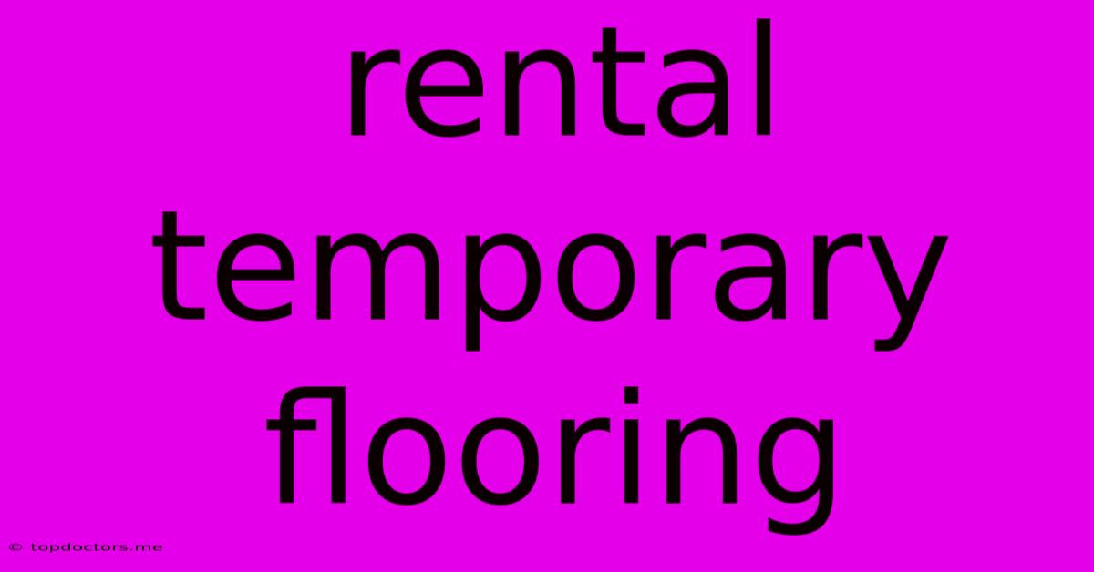 Rental Temporary Flooring Rental Temporary Flooring