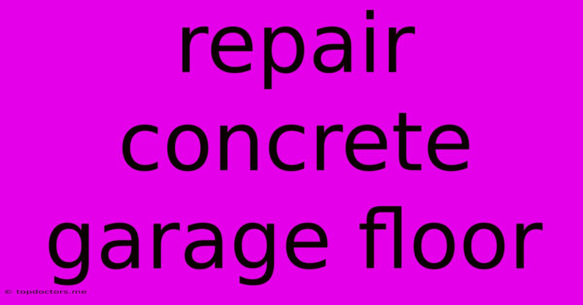 Repair Concrete Garage Floor Repair Concrete Garage Floor