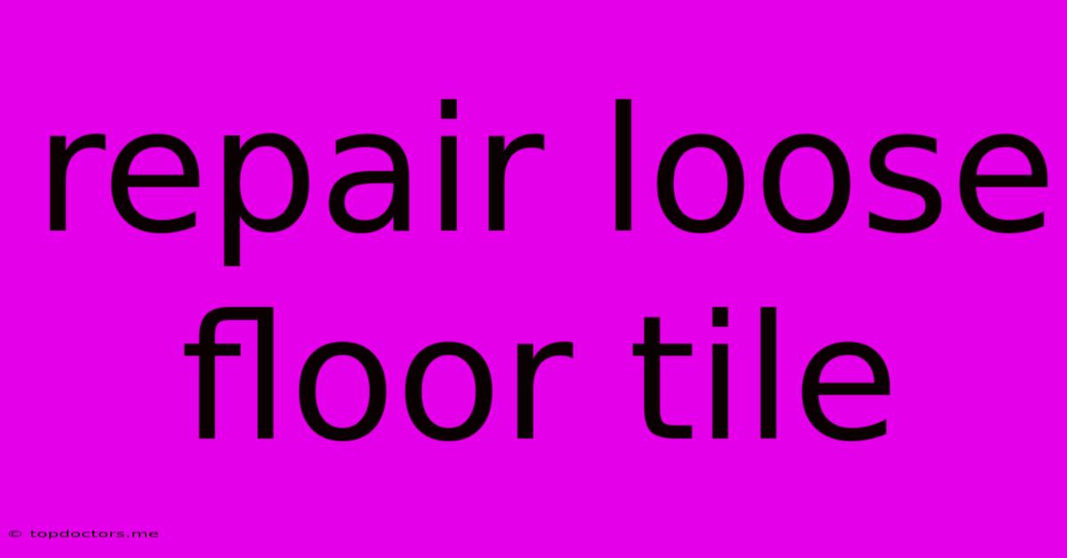 Repair Loose Floor Tile Repair Loose Floor Tile