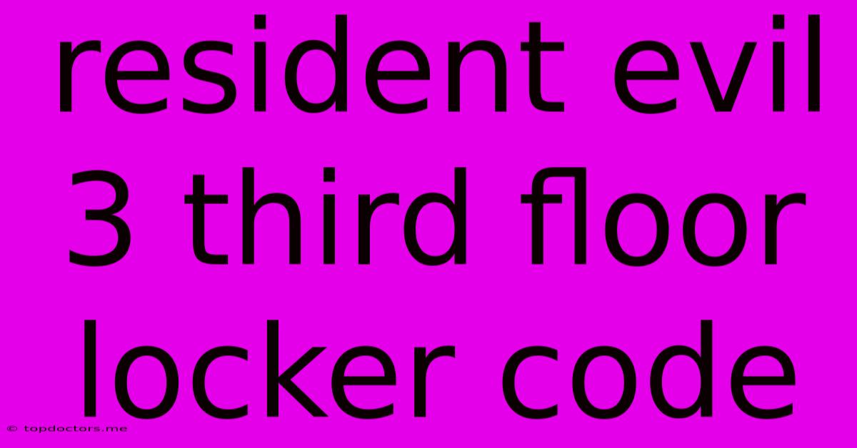 Resident Evil 3 Third Floor Locker Code Resident Evil 3 Third Floor Locker Code