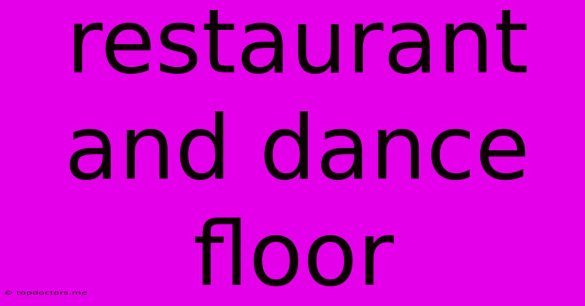 Restaurant And Dance Floor