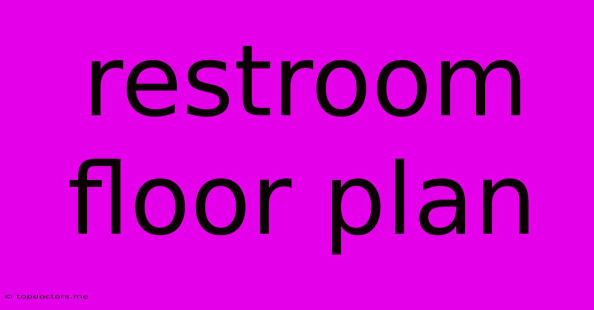Restroom Floor Plan Restroom Floor Plan
