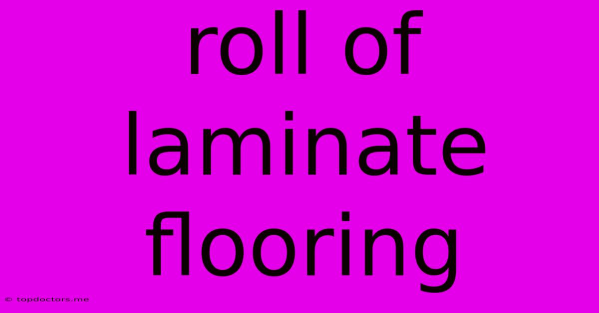 Roll Of Laminate Flooring