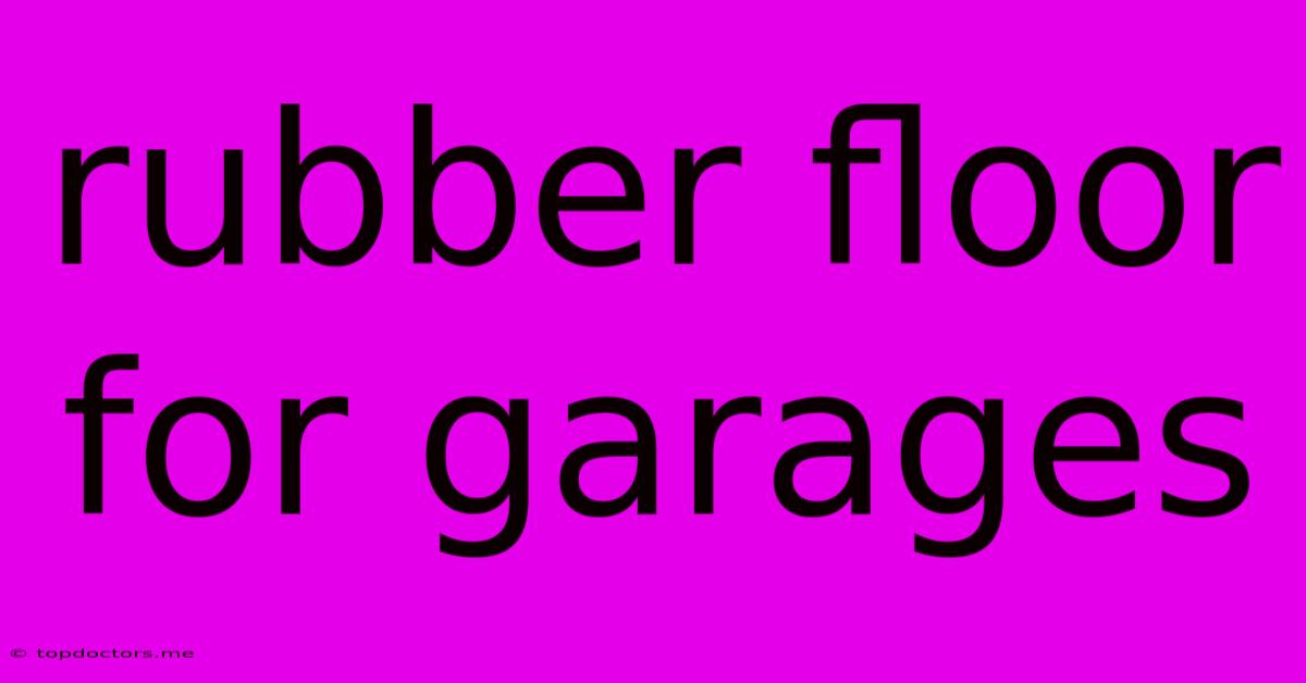 Rubber Floor For Garages