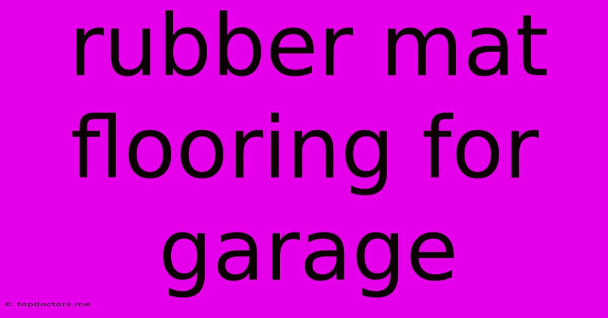 Rubber Mat Flooring For Garage Rubber Mat Flooring For Garage