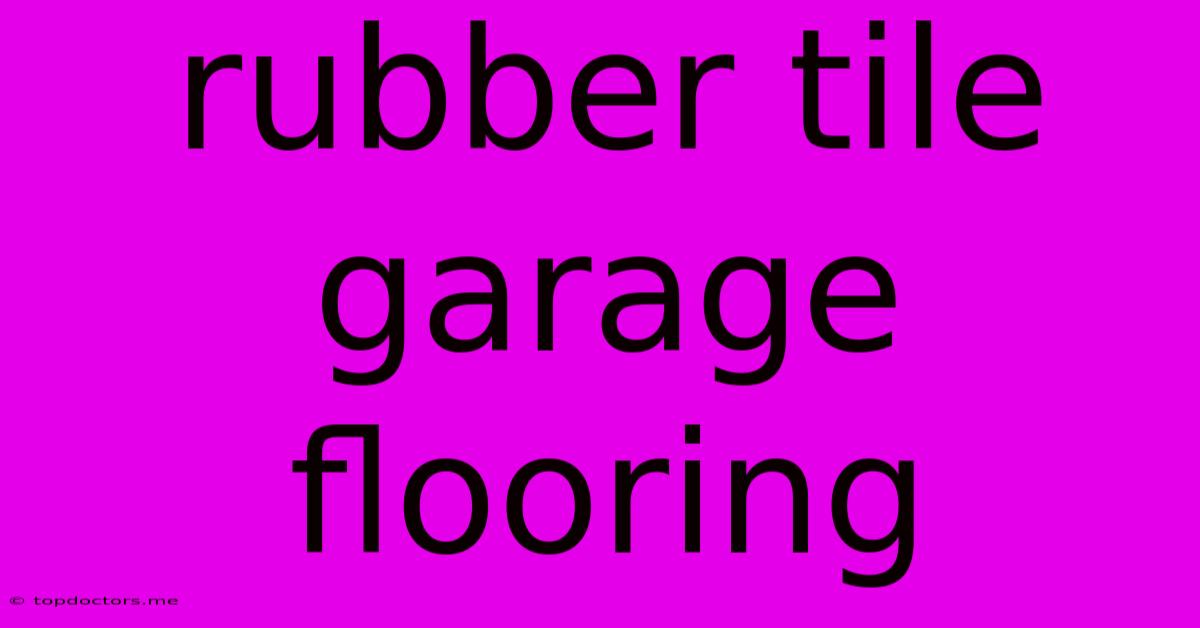 Rubber Tile Garage Flooring