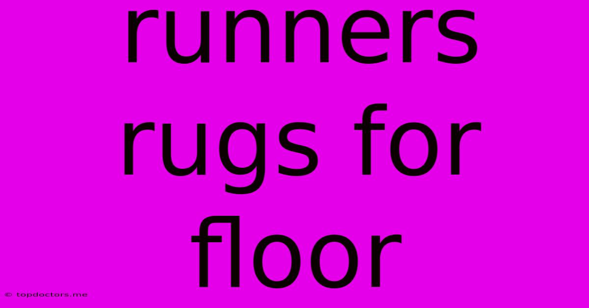 Runners Rugs For Floor