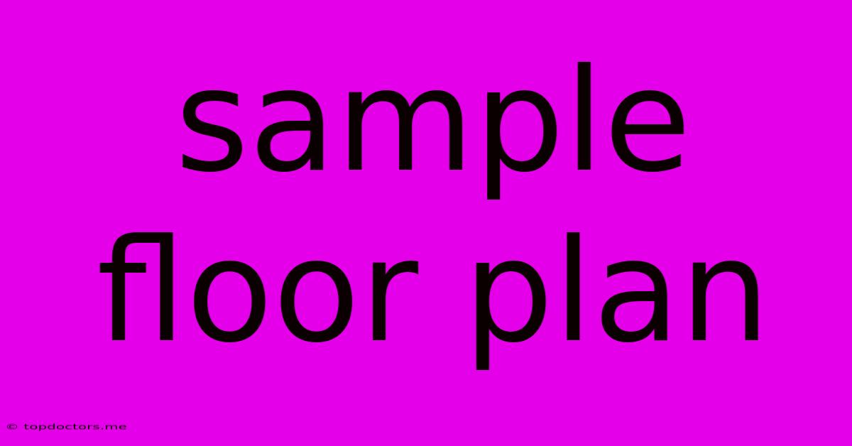 Sample Floor Plan Sample Floor Plan