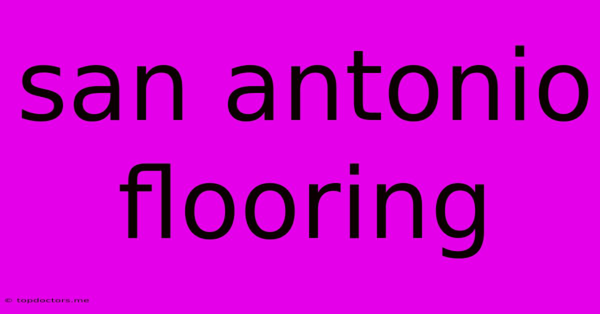 San Antonio Flooring
