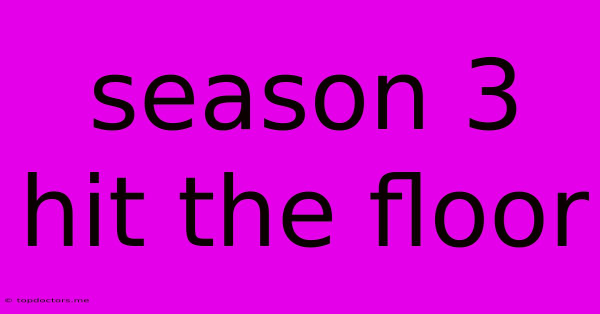 Season 3 Hit The Floor Season 3 Hit The Floor