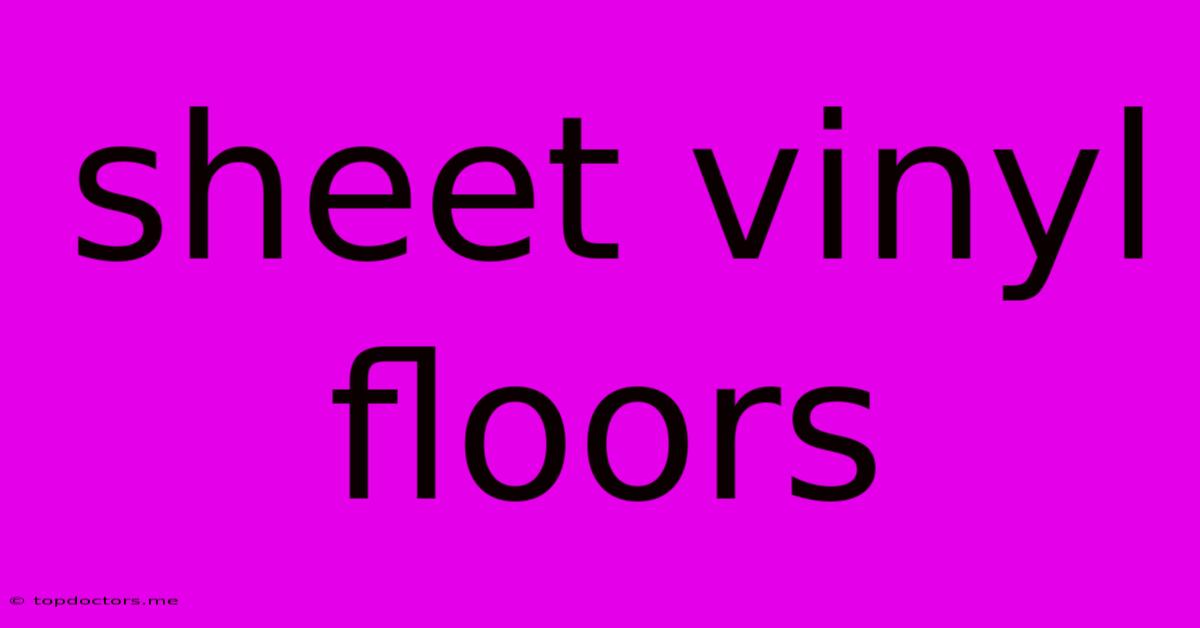 Sheet Vinyl Floors Sheet Vinyl Floors