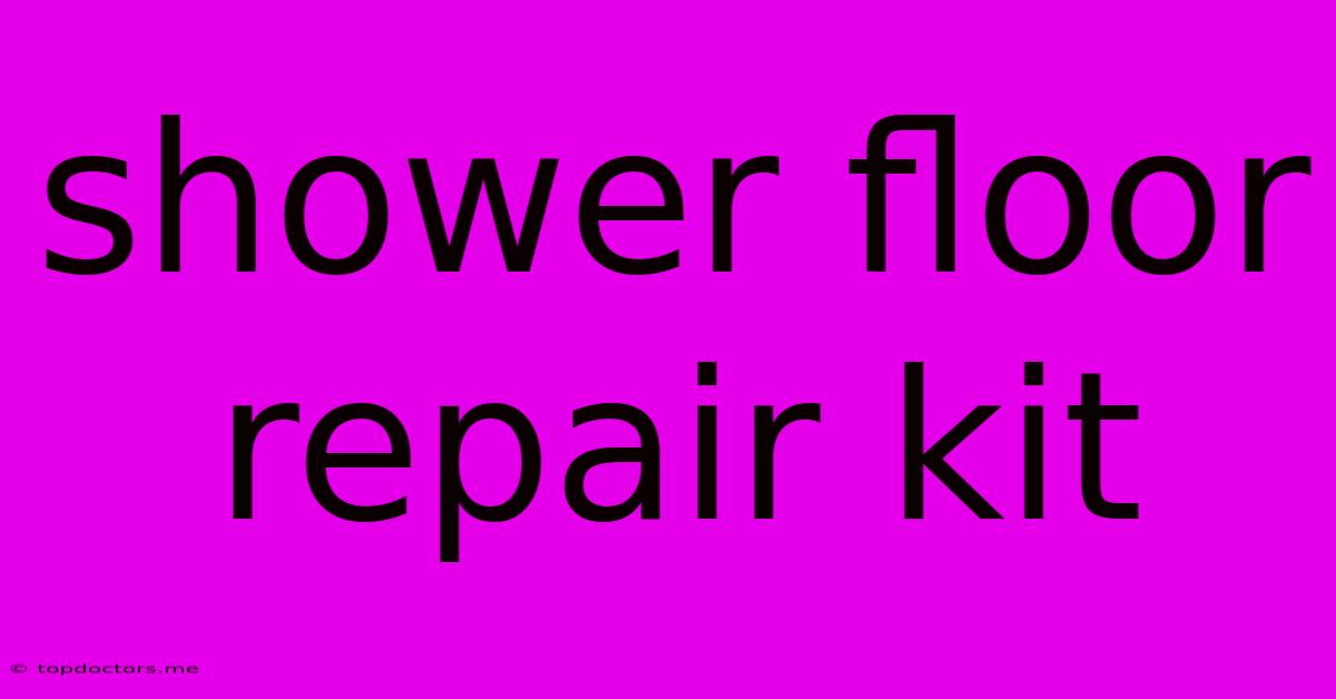 Shower Floor Repair Kit