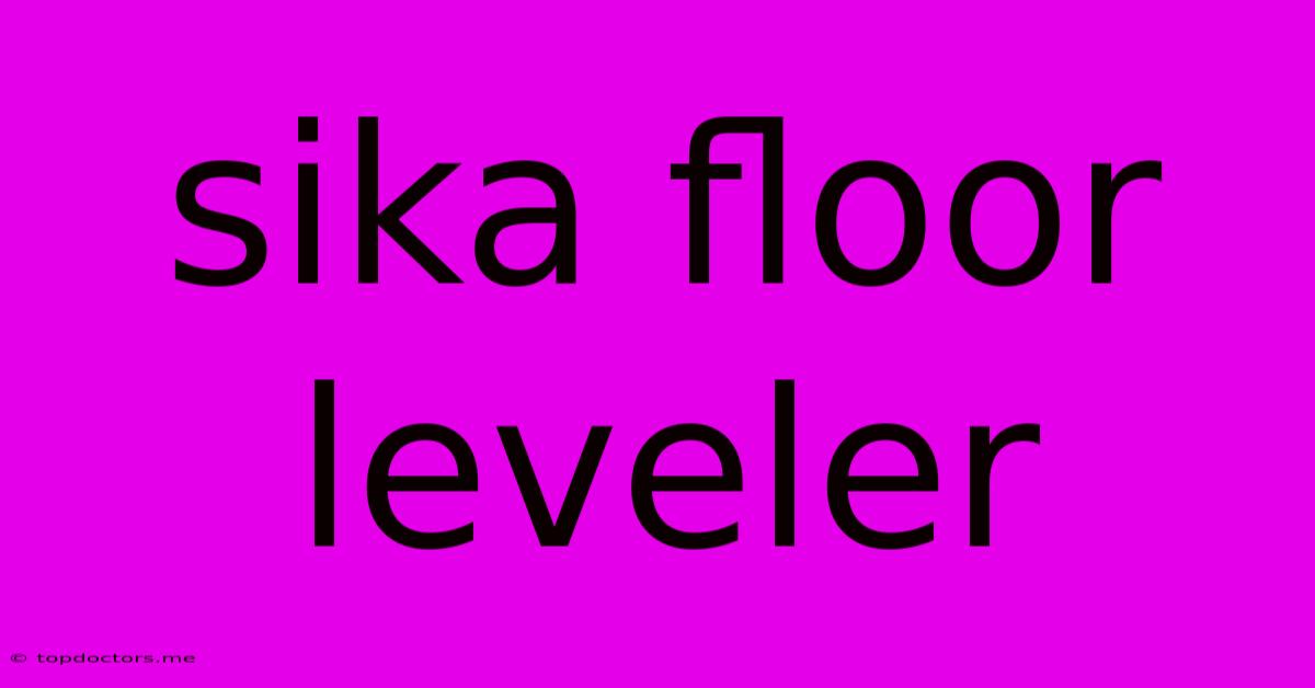 Sika Floor Leveler
