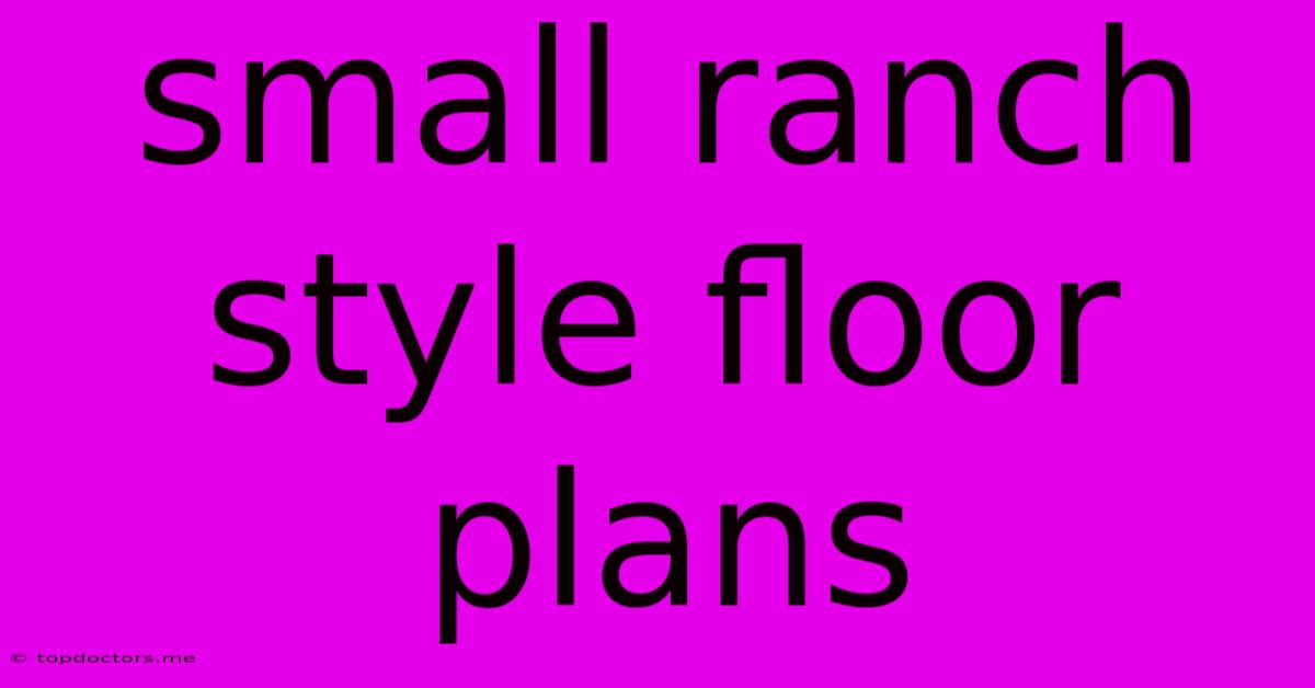 Small Ranch Style Floor Plans