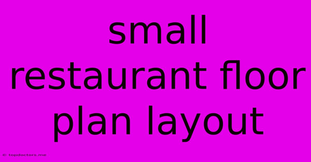 Small Restaurant Floor Plan Layout