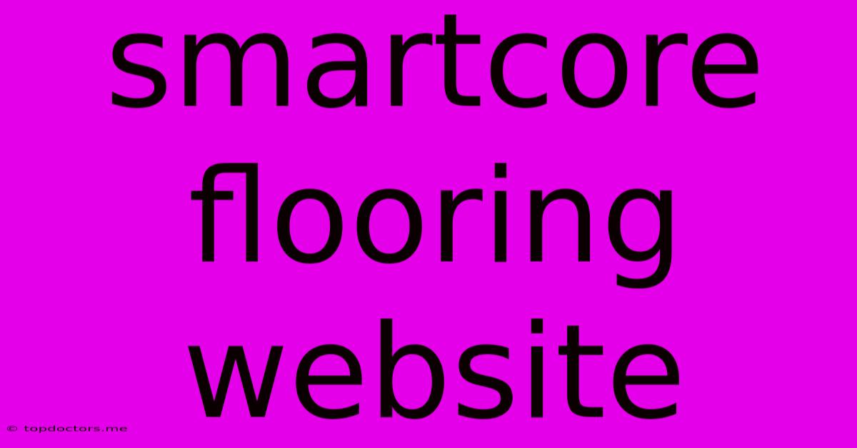 Smartcore Flooring Website Smartcore Flooring Website