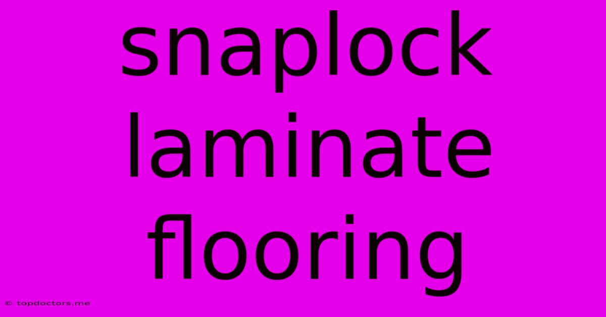Snaplock Laminate Flooring Snaplock Laminate Flooring