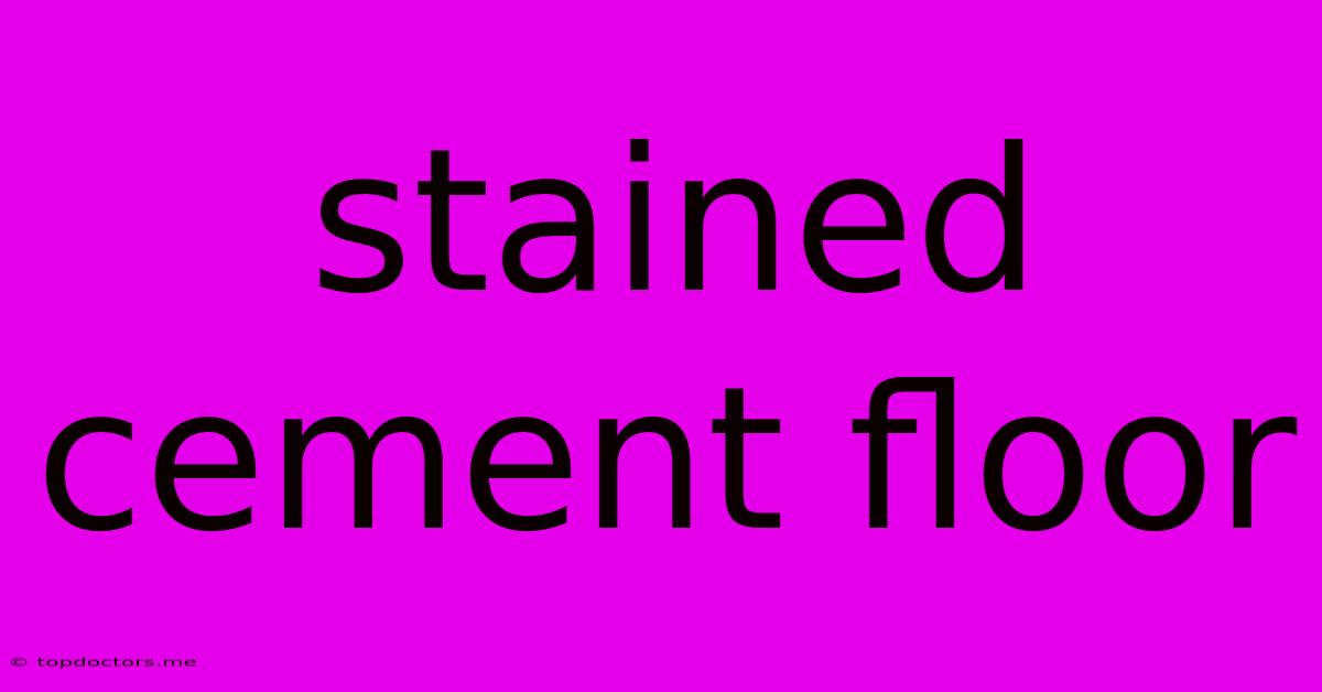 Stained Cement Floor