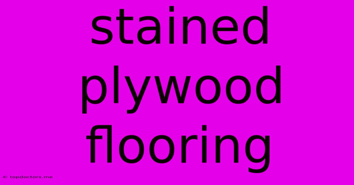 Stained Plywood Flooring
