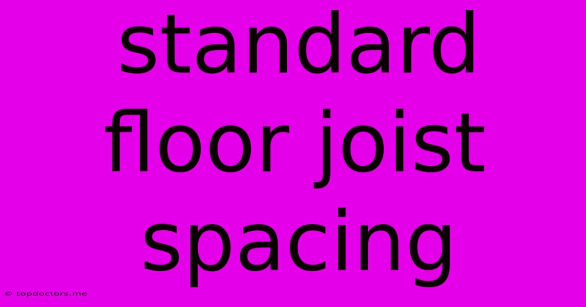 Standard Floor Joist Spacing