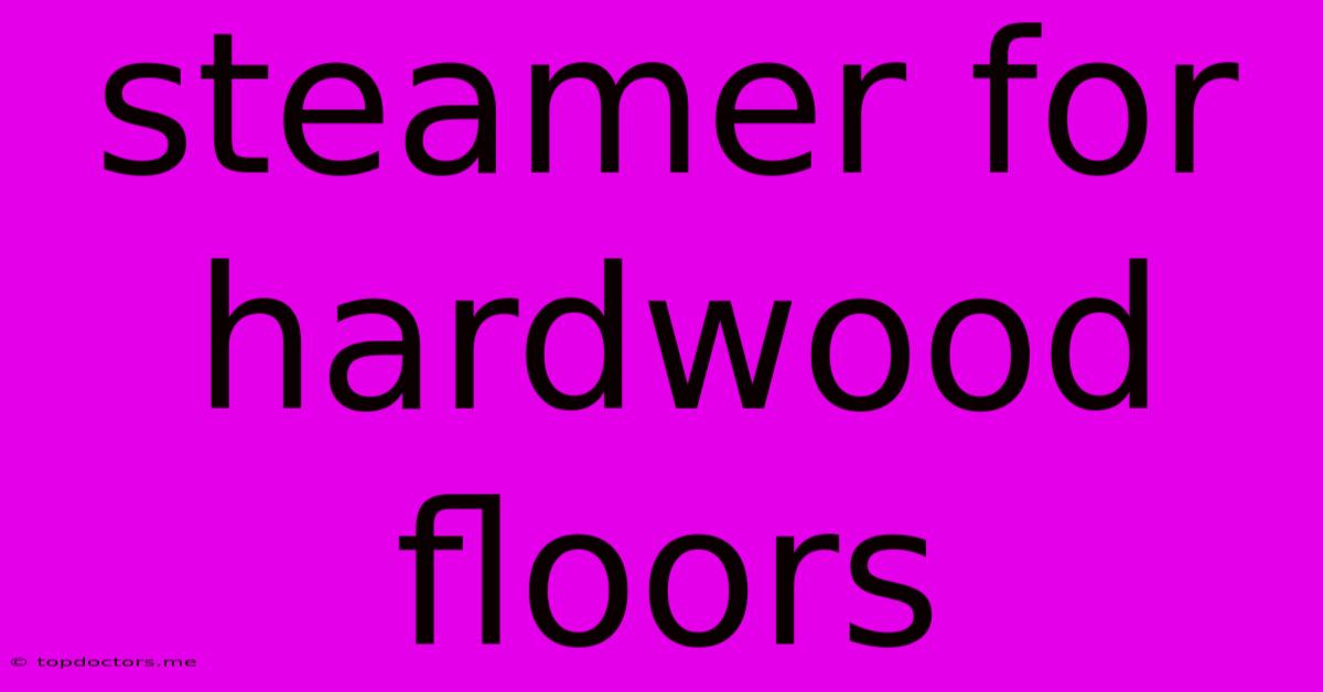 Steamer For Hardwood Floors Steamer For Hardwood Floors