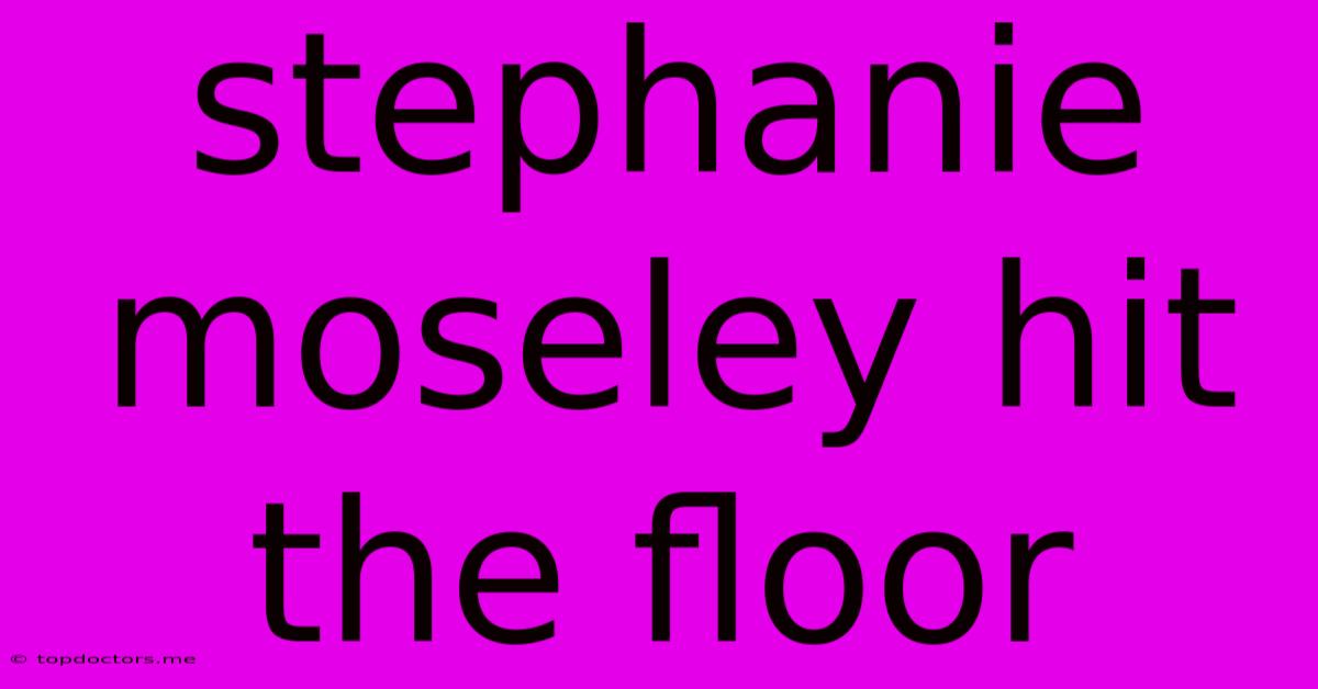 Stephanie Moseley Hit The Floor Stephanie Moseley Hit The Floor