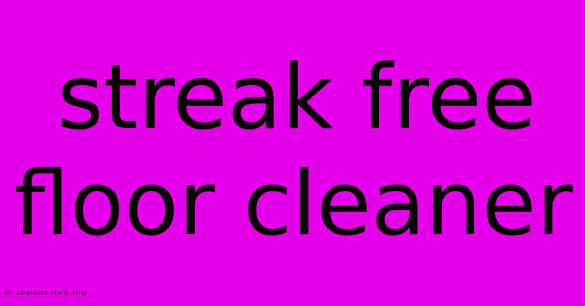 Streak Free Floor Cleaner Streak Free Floor Cleaner