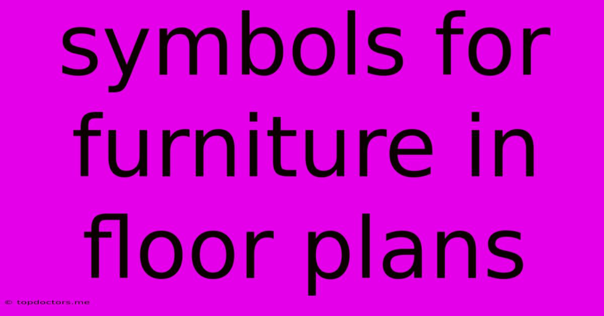 Symbols For Furniture In Floor Plans