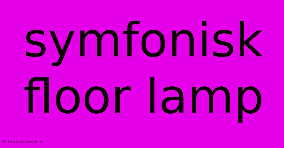 Symfonisk Floor Lamp
