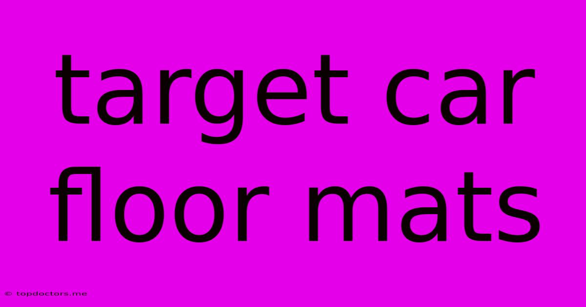 Target Car Floor Mats Target Car Floor Mats