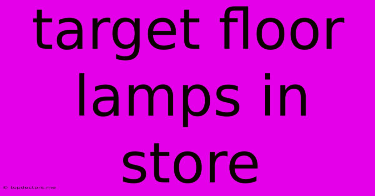 Target Floor Lamps In Store