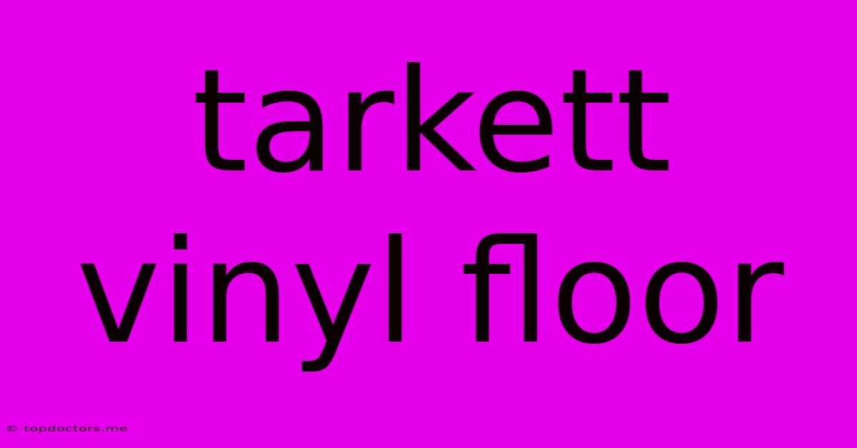 Tarkett Vinyl Floor Tarkett Vinyl Floor