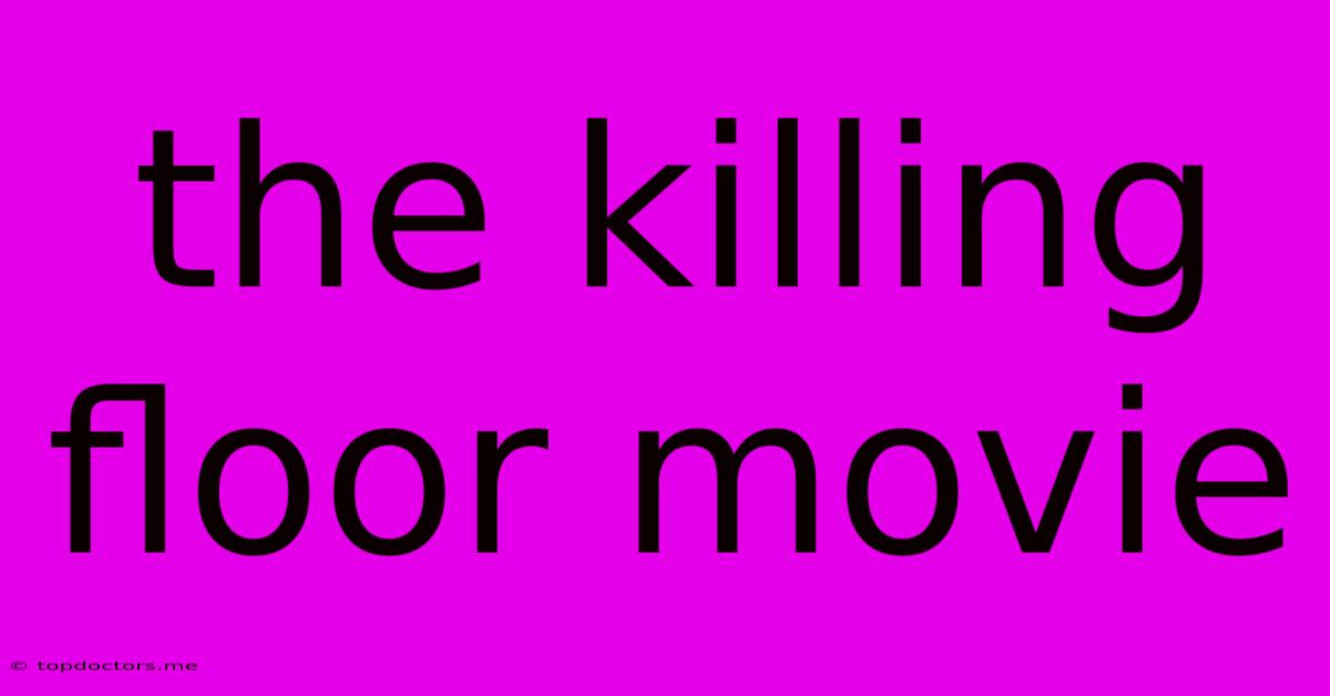 The Killing Floor Movie