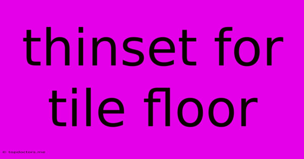 Thinset For Tile Floor Thinset For Tile Floor