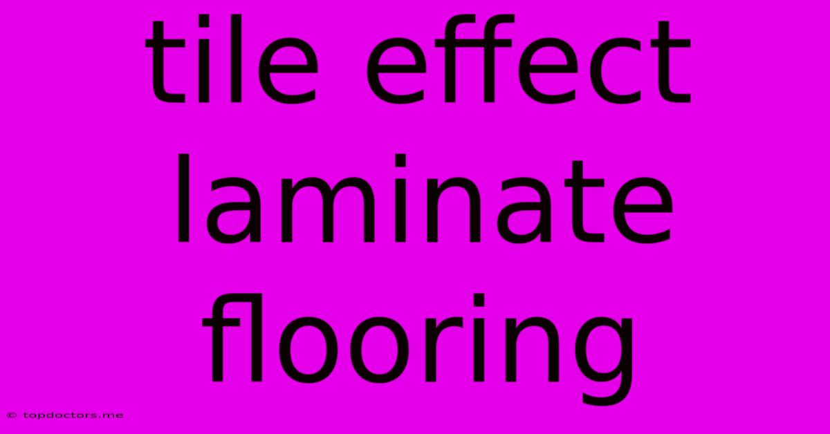 Tile Effect Laminate Flooring Tile Effect Laminate Flooring