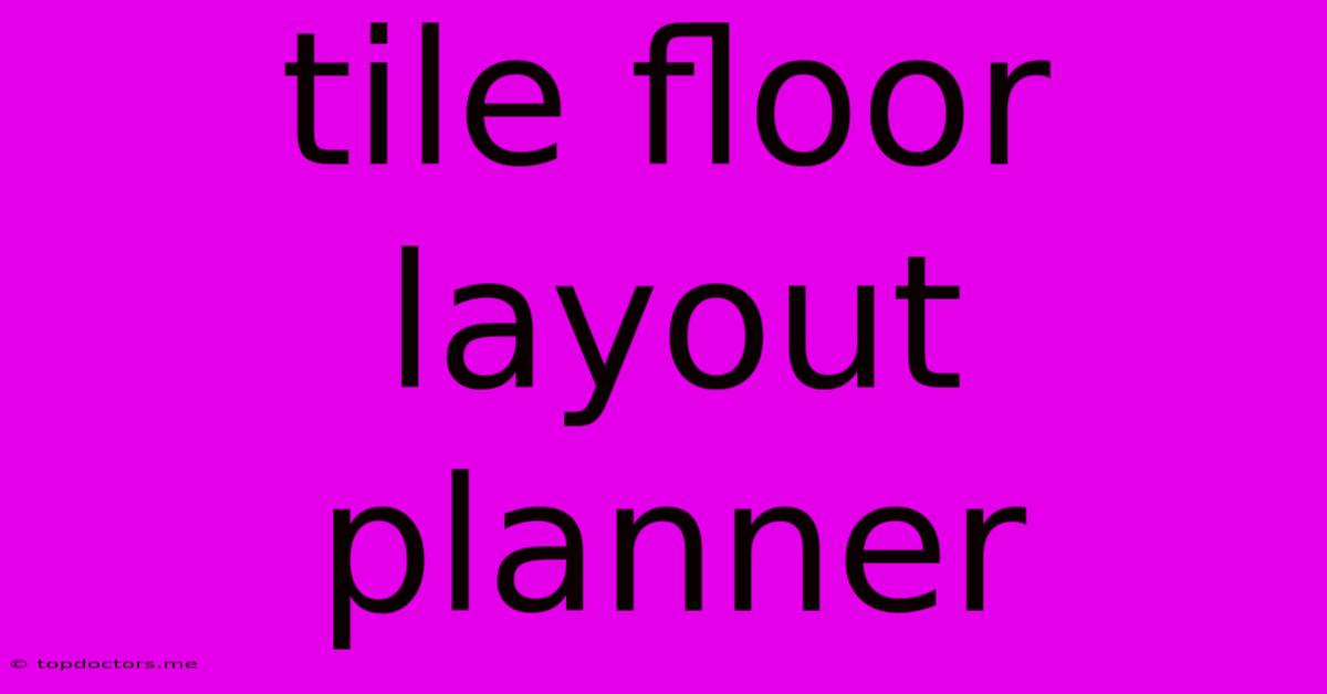 Tile Floor Layout Planner