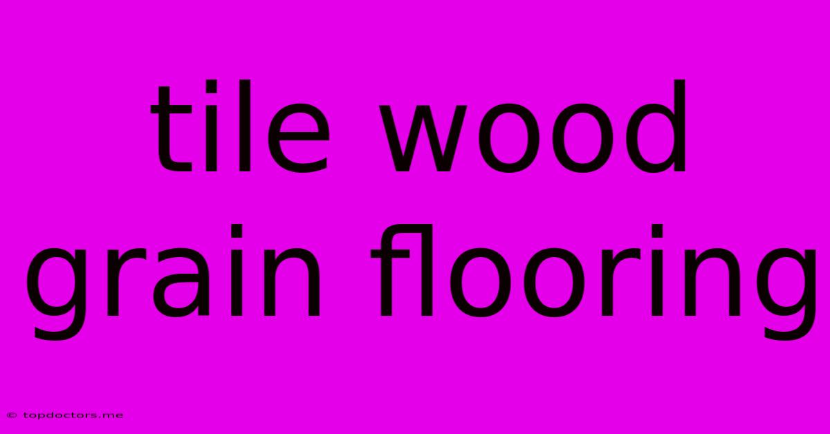 Tile Wood Grain Flooring